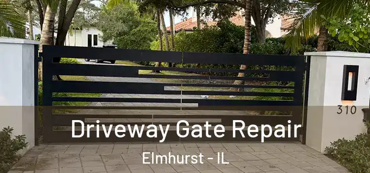 Driveway Gate Repair Elmhurst - IL