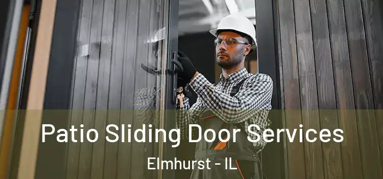 Patio Sliding Door Services Elmhurst - IL