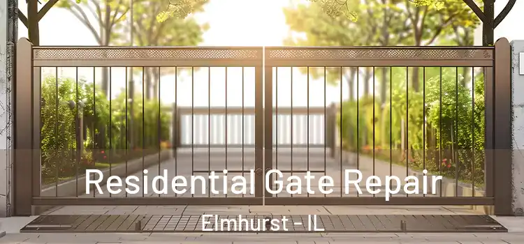 Residential Gate Repair Elmhurst - IL