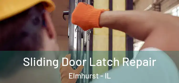 Sliding Door Latch Repair Elmhurst - IL